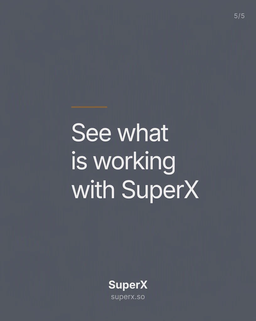 A slate-gray LinkedIn document closing slide with the headline “See what is working with SuperX” and the SuperX wordmark below it.